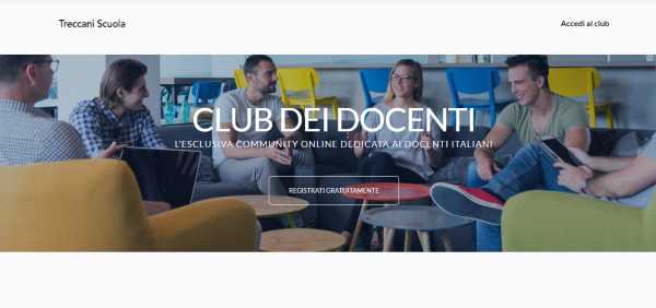 TRECCANI apre il primo CLUB DEI DOCENTI, community online gratuita di formazione continua con crediti dove gli insegnanti incontrano le eccellenze culturali