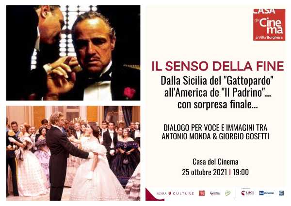 Casa del Cinema presenta Il senso della fine. Dalla Sicilia de “Il Gattopardo” all’America de “Il Padrino”, un dialogo per voce e immagini tra Antonio Monda & Giorgio Gosetti