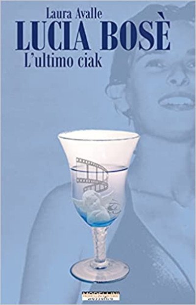 Recensione: "Lucia Bosè. L’ultimo ciak" - Una diva priva di divismo