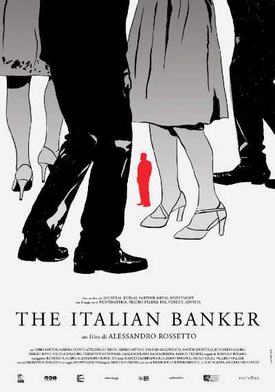 THE ITALIAN BANKER - Il 7 ottobre nelle sale il film di Alessandro Rossetto già in scena a teatro con il titolo Una banca popolare di Romolo Bugaro