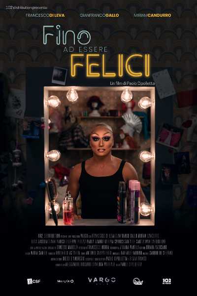 Esce in sala 'Fino ad essere felici' esordio nel lungometraggio di Paolo Cipolletta con Francesco Di Leva, Gianfranco Gallo e Miriam Candurro
