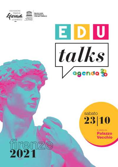 EDU TALKS: A Palazzo Vecchio di Firenze la presentazione dell'Agenda 2030 dell'Associazione Italiana Giovani per l'UNESCO