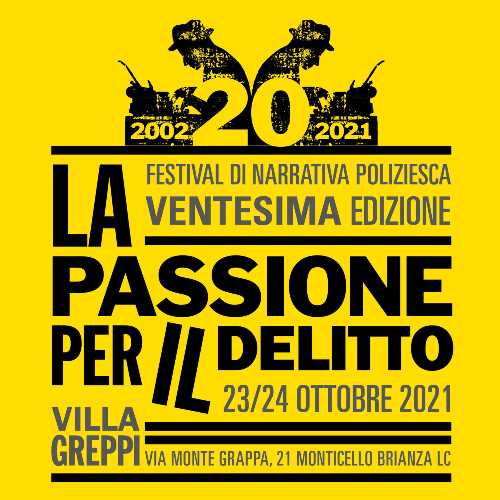 Vent’anni di noir con il Festival di narrativa poliziesca LA PASSIONE PER IL DELITTO