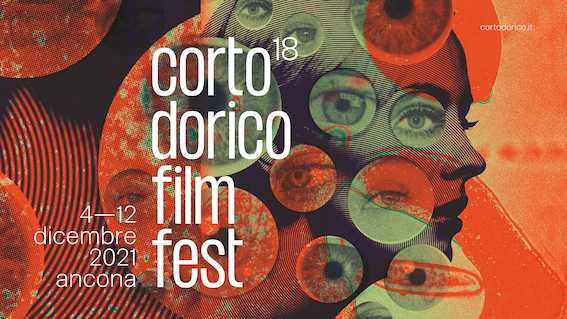 "CORTO DORICO FILM FEST 2021": Presentata la XVIII edizione. Tra gli ospiti LUCIANO TOVOLI, LUDOVICO DI MARTINO, VINICIO MARCHIONI, SARA SERRAIOCCO e molti altri