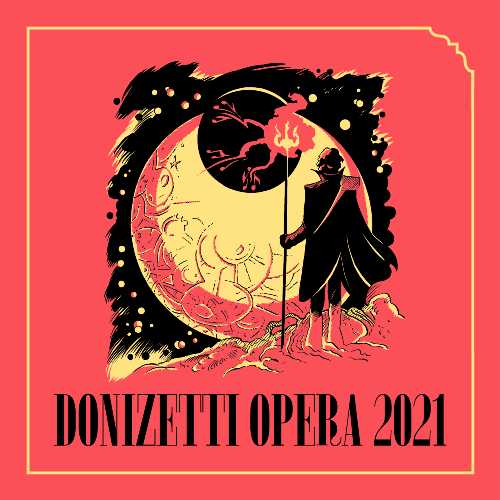 Donizetti Opera 2021: settimana inaugurale Donizetti Opera 2021: settimana inaugurale