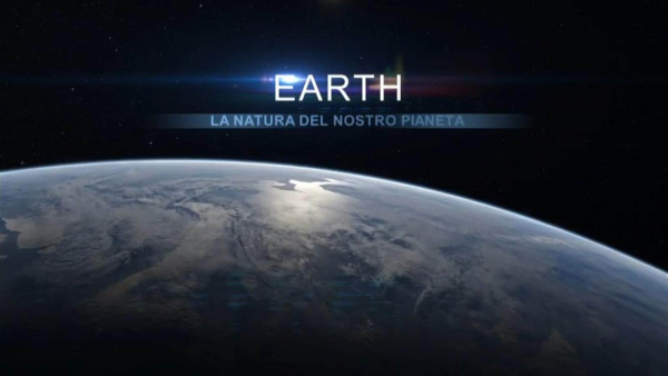 Oggi in TV: Earth. La natura del nostro pianeta. L'elemento "terra" 