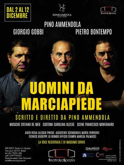 UOMINI DA MARCIAPIEDE scritto e diretto da Pino Ammendola al Teatro Lo Spazio-Roma