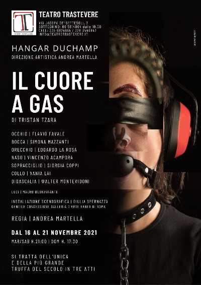 La Compagnia DADAISTA Hangar Duchamp - direzione artistica Andrea Martella - ne IL CUORE A GAS di Tristan Tzara, Spettacolo EVENTO, Teatro Trastevere a ROMA