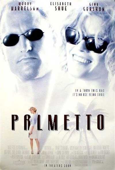 Il film del giorno: "Palmetto" (su Iris) Il film del giorno: "Palmetto" (su Iris)