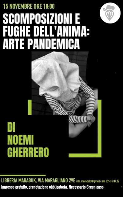 Firenze: la Mostra Scomposizioni e fughe nell'anima - Arte Pandemica, di Noemi Gherrero