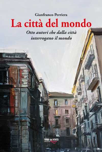 Recensione: "La città del mondo" - Verso il futuro con il viso rivolto al passato