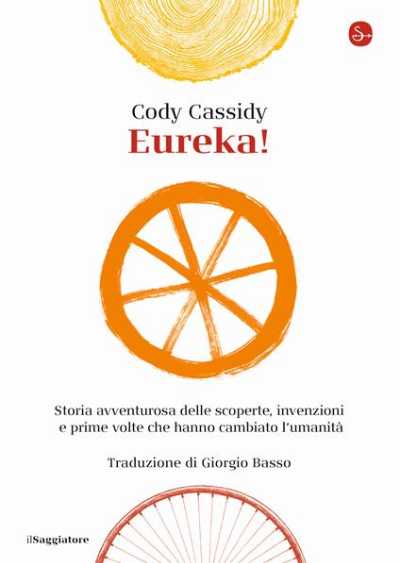 Recensione: "Eureka!", tutte le prime volte dell'umanità