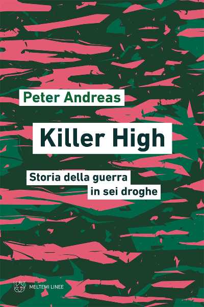 Recensione: "Killer High" - Sostanza psicoattiva e conflitto armato Recensione: "Killer High" - Sostanza psicoattiva e conflitto armato