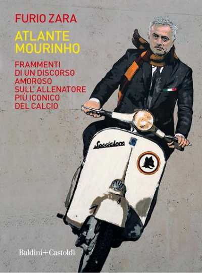 Recensione: “Atlante Mourinho”- Frammenti di un discorso amoroso sull’allenatore più iconico del calcio.