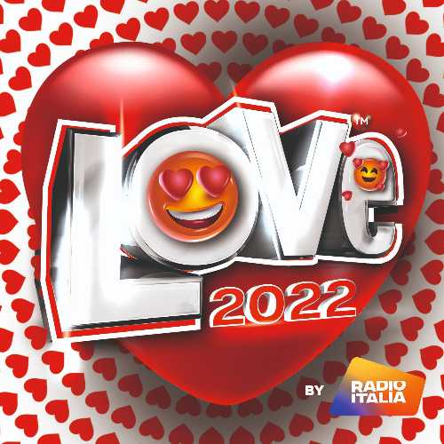 Fuori ora la compilation "RADIO ITALIA LOVE 2022" in tutti i negozi fisici e su tutte le piattaforme digitali