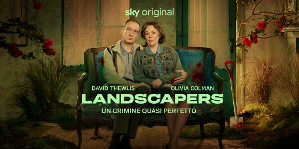 "Landscapers - Un crimine quasi perfetto" - Su Sky e NOW da domani la nuova miniserie Sky/HBO con Olivia Colman