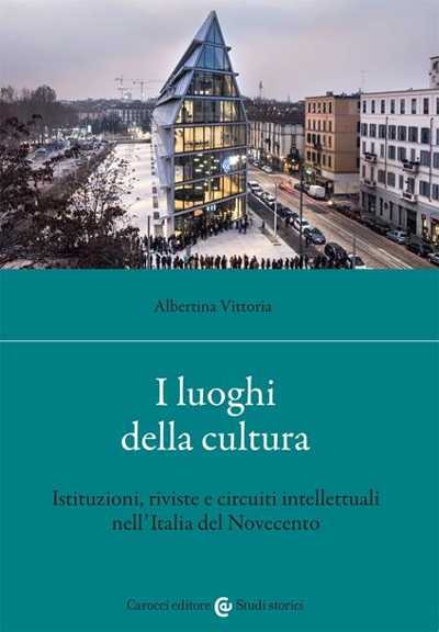 Recensione: “I Luoghi della cultura” - Storia e trasformazione Recensione: “I Luoghi della cultura” - Storia e trasformazione