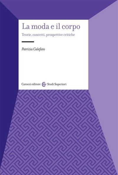 Recensione: “La moda e il corpo. Teorie, concetti, prospettive critiche” Recensione: “La moda e il corpo. Teorie, concetti, prospettive critiche”