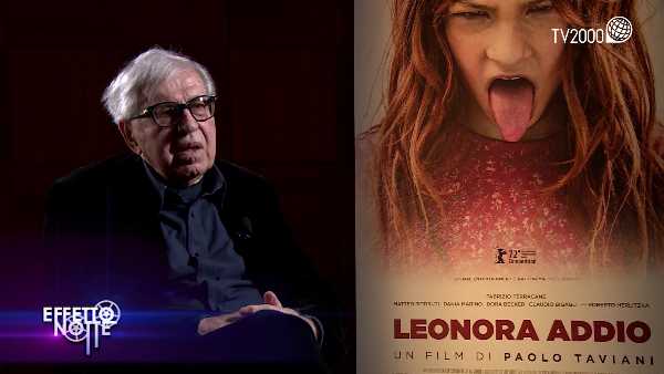 Taviani, vincitore Premio Fipresci Berlino, racconta a Tv2000: “'Leonora Addio' dedicato a mio fratello”