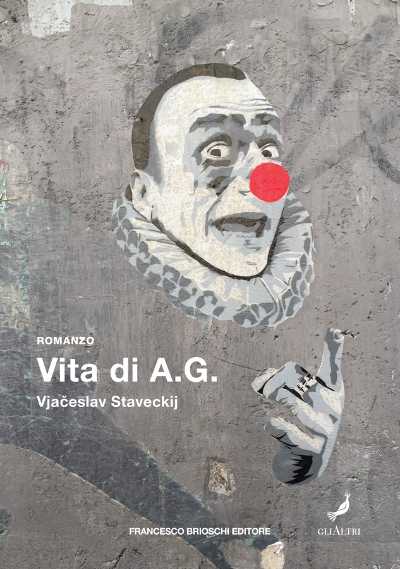 Recensione: "Vita di A.G." - Un romanzo fantastorico