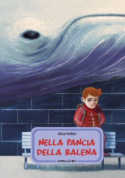 RECENSIONE: ”Nella pancia della balena“ - La storia di un bambino che deve fare i conti con l’abbandono e la fragilità degli adulti