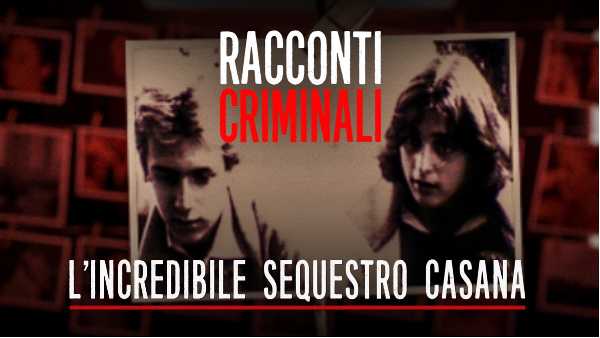 RaiPlay, da oggi il documentario sul rapimento dei fratelli Casana