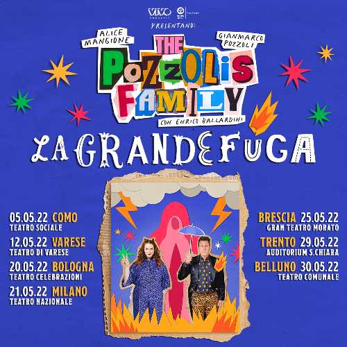 THE POZZOLI'S FAMILY - Le date primaverili del tour "LA GRANDE FUGA"