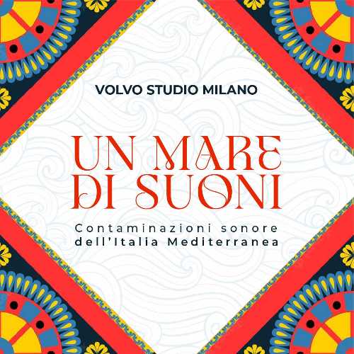 UN MARE DI SUONI - Contaminazioni sonore dell'Italia mediterranea