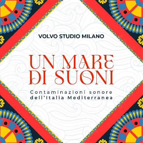 UN MARE DI SUONI - Contaminazioni sonore dell'Italia mediterranea