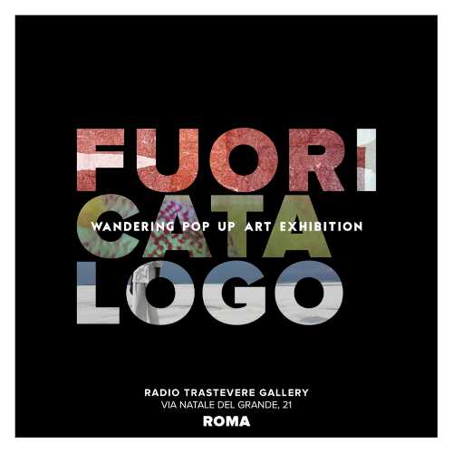 Radio Trastevere Gallery apre al pubblico con un ciclo di quattro mostre pop up: Fuori Catalogo. Wandering Pop Up Art Exhibition