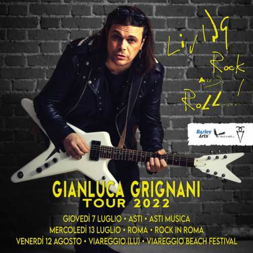 GIANLUCA GRIGNANI annuncia le prime tappe del Living Rock and Roll Tour 2022