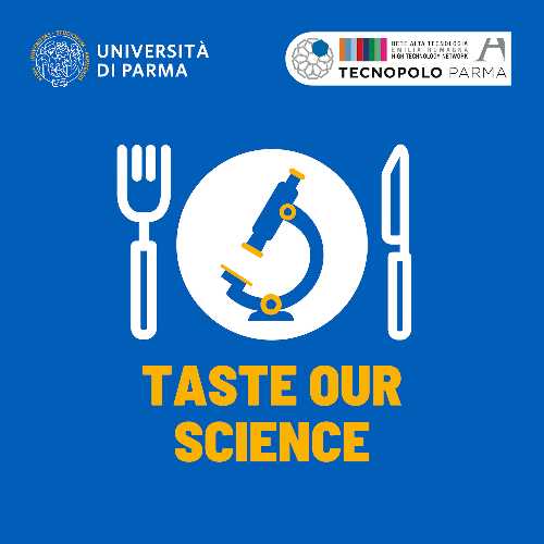 L’Università di Parma e il Tecnopolo tornano a Cibus con “Taste our Science” L’Università di Parma e il Tecnopolo tornano a Cibus con “Taste our Science”
