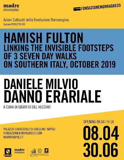 Fondazione Morra Greco - Le mostre di Hamish Fulton e Daniele Milvio