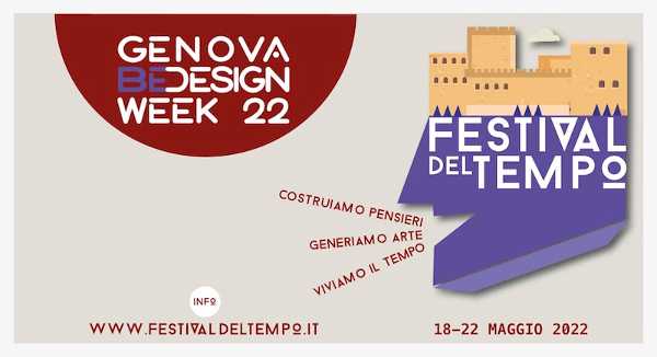 La Terza edizione del Festival del Tempo approda alla Genova BeDesign Week 2022 La Terza edizione del Festival del Tempo approda alla Genova BeDesign Week 2022