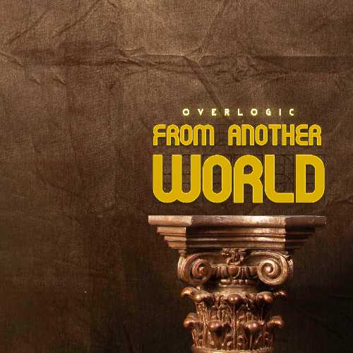 FROM ANOTHER WORLD è il nuovo singolo degli Overlogic