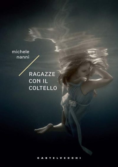 Recensione: "Ragazze con il coltello" - Una vicenda di passioni fuori dal tempo