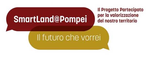 WORKSHOP SMARTLAND@POMPEI. Il progetto partecipato per la valorizzazione del territorio vesuviano