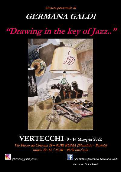 DRAWING IN THE KEY OF JAZZ - Mostra personale di GERMANA GALDI
