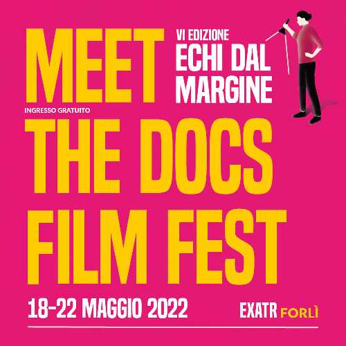 MEET THE DOCS! FILM FEST: La rassegna dedicata al cinema documentario torna a Forlì per la sesta edizione