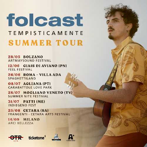 Al via il 28 maggio da Bolzano il "TEMPISTICAMENTE SUMMER TOUR", una serie di live estivi di FOLCAST. Al via il 28 maggio da Bolzano il "TEMPISTICAMENTE SUMMER TOUR", una serie di live estivi di FOLCAST.