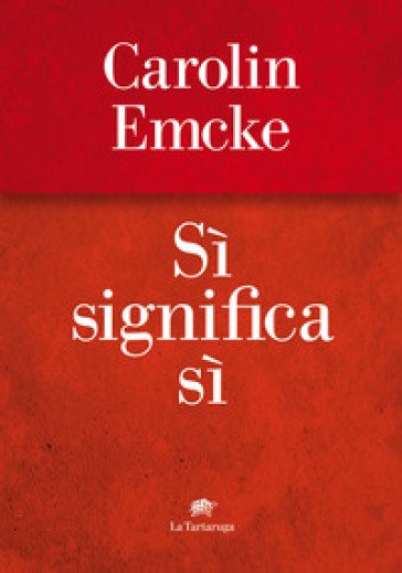 Recensione: “Sì significa sì” - Il coraggio della denuncia