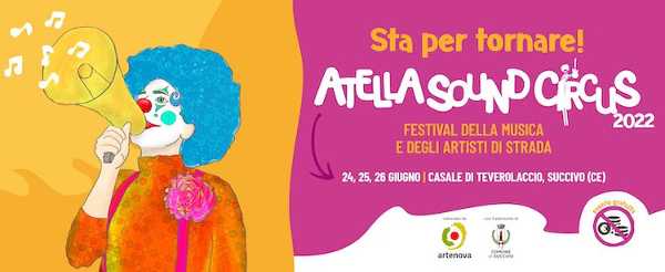 Venerdi inizia la V° edizione dell'Atella Sound Circus, il più importante Festival della Musica e Artisti di Strada