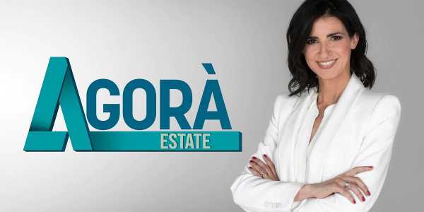 Oggi in TV: L'attualità con "Agorà Estate" - Giorgia Rombolà tra Draghi, caldo e siccità