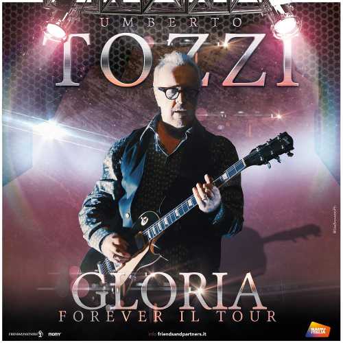 UMBERTO TOZZI: al via oggi il tour “GLORIA FOREVER"