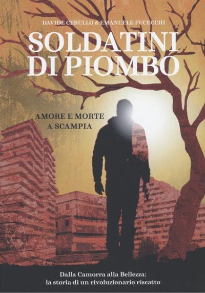 Recensione: "Soldatini di piombo. Amore e morte a Scampia" - Promesse mancate e possibili speranze