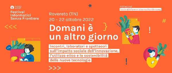 Informatici Senza Frontiere - Sostenibilità delle nuove tecnologie e trasformazione digitale al centro della 7° edizione del Festival