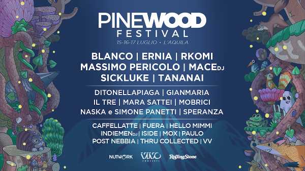 PINEWOOD FESTIVAL - la quarta edizione. Tre giorni di musica e incontri a L’Aquila
