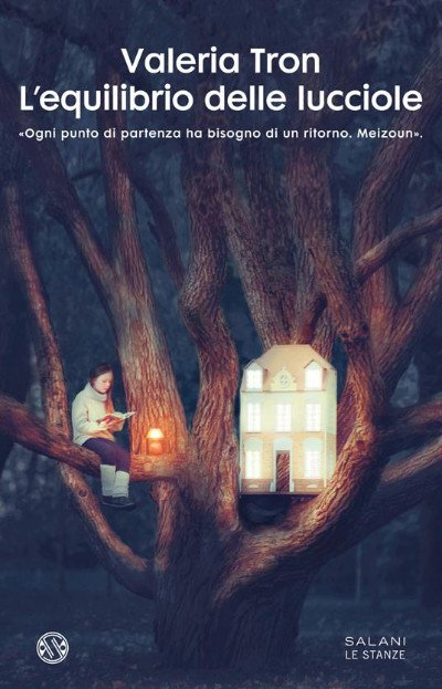 Recensione: "L’equilibrio delle lucciole" - L'abbraccio dei luoghi dove è "casa"