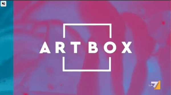 Al via la nuova stagione di Artbox, il primo contenitore esclusivamente dedicato all’arte su La7 e La7d