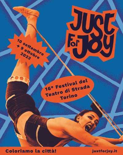 A torino torna il JUST FOR JOY, il festival internazionale di teatro di strada A torino torna il JUST FOR JOY, il festival internazionale di teatro di strada